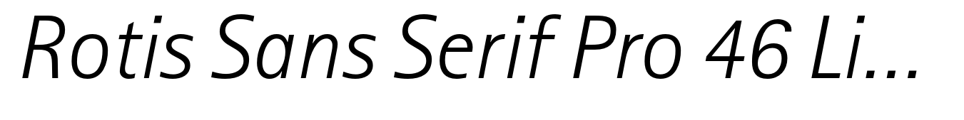 Rotis Sans Serif Pro 46 Light Italic